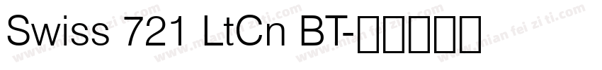 Swiss 721 LtCn BT字体转换